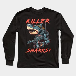 Killer Sharks! Long Sleeve T-Shirt